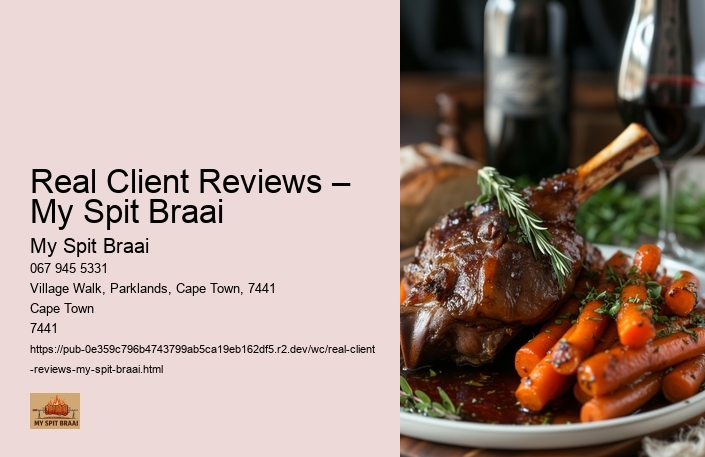 Real Client Reviews – My Spit Braai